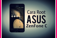 Cara Root Asus Zenfone C Z007 Kitkat