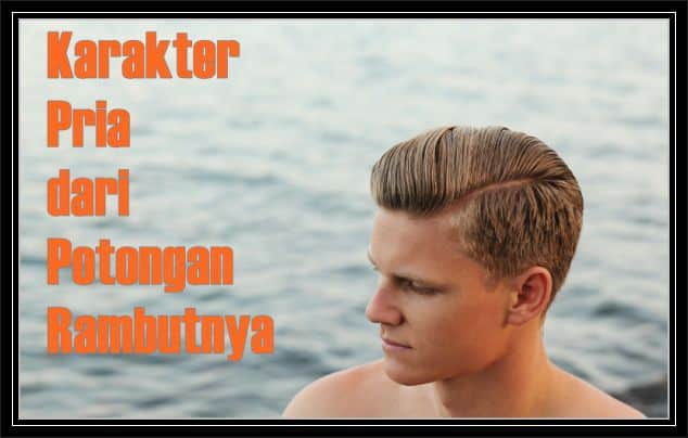 Karakter Pria dari Potongan Rambutnya