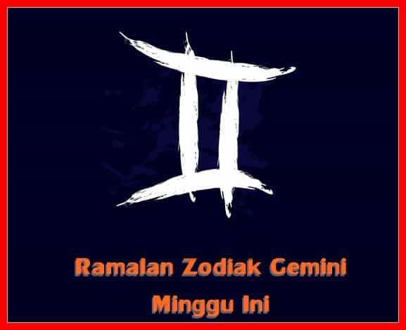 Ramalan Zodiak Gemini Minggu Ini Ramalan Zodiak Gemini Minggu Ini