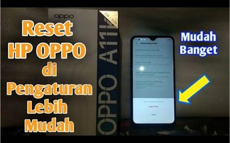 Cara Reset HP Oppo A11k