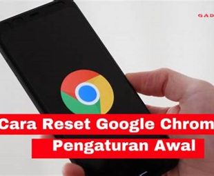 Cara Reset Chrome Di Hp