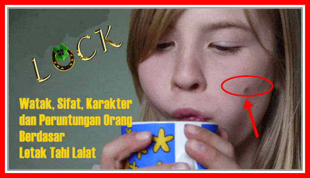 Watak, Sifat, Karakter dan Peruntungan Orang Berdasar Letak Tahi Lalat